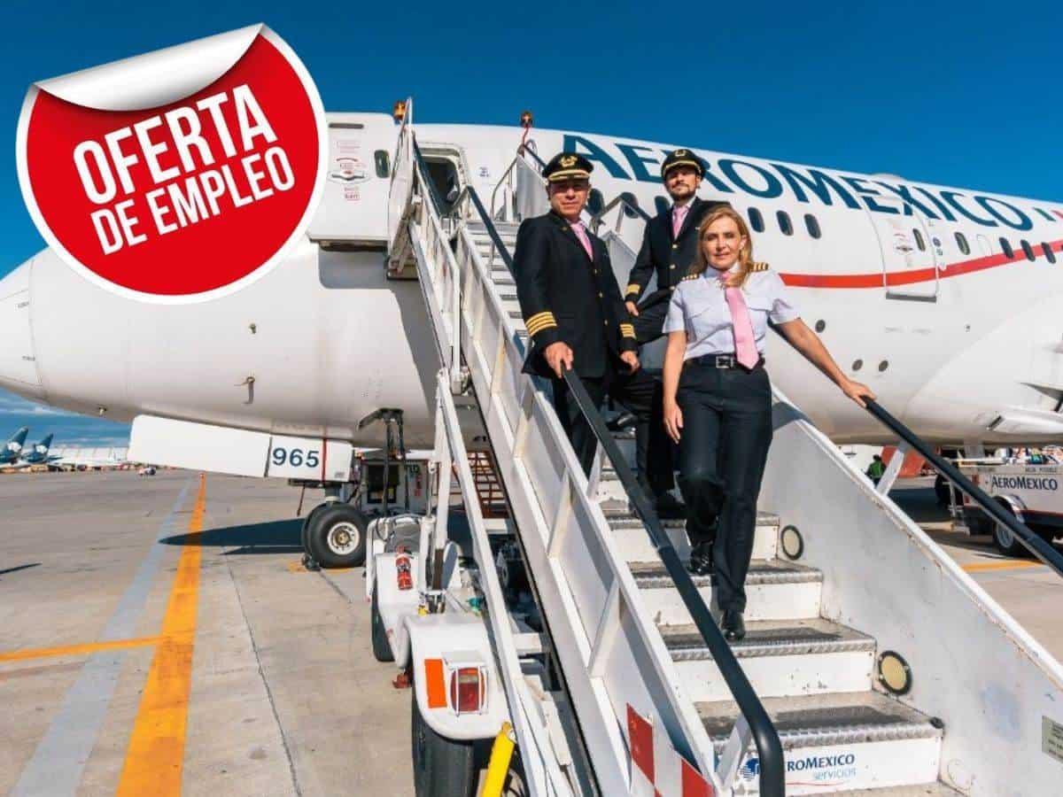 Buscas empleo Aeroméxico ofrece vacantes y no pide licenciatura