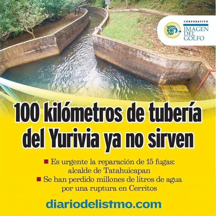 Urge la reparación de 100 kilómetros de tubería del Yurivia en el sur de Veracruz