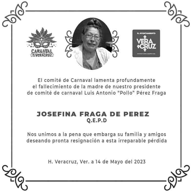 Fallece Josefina Fraga de Pérez, madre del presidente del Comité del Carnaval de Veracruz