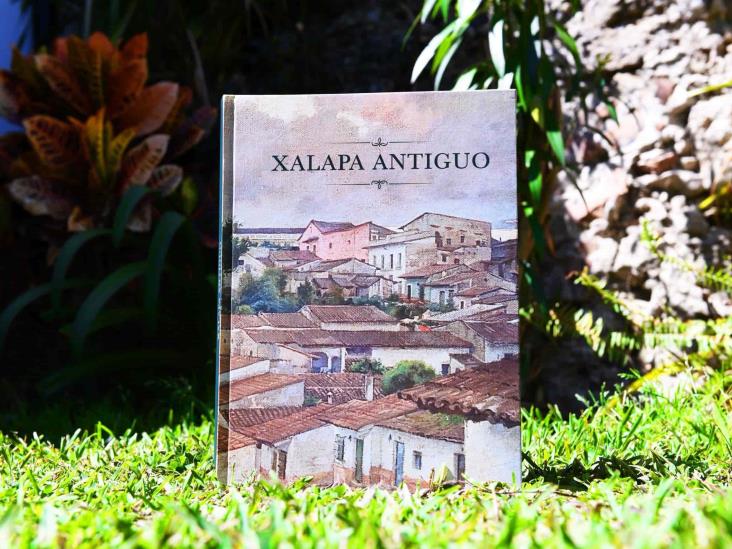 Presentan libro “Xalapa Antiguo”; buscan fortalecer memoria histórica de la ciudad