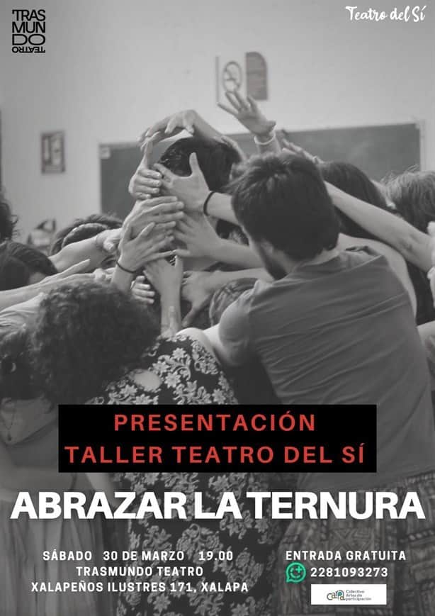 Abrazar la Ternura, montaje escénico único en Trasmundo Teatro, en Xalapa