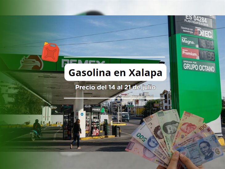 Gasolina en Xalapa: este es el precio del 14 al 21 de julio ¡mucho ojo!